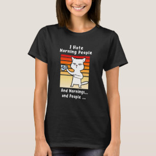 Ich hasse Morgenmenschen Kaffee Katze Für Mama Kaf T-Shirt