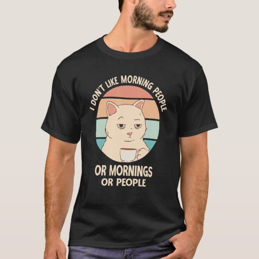 Ich hasse Morgenmenschen oder Morgen oder Leute Ka T-Shirt (Vorderseite)