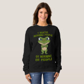 Ich hasse Morgenmenschen oder Morgengras oder Mens Sweatshirt (Vorne ganz)
