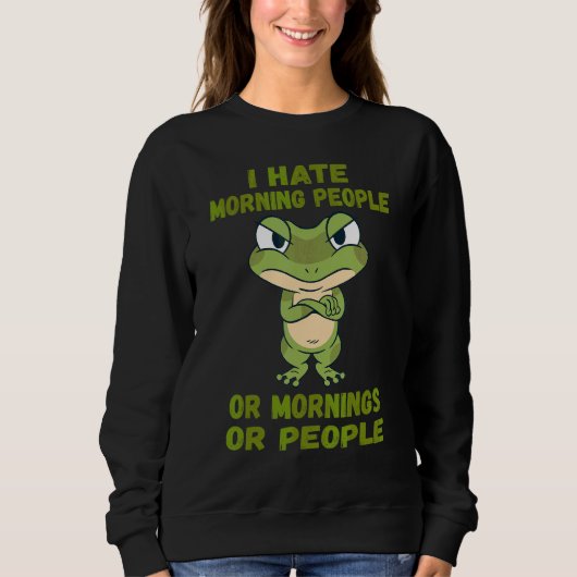 Ich hasse Morgenmenschen oder Morgengras oder Mens Sweatshirt (Vorderseite)