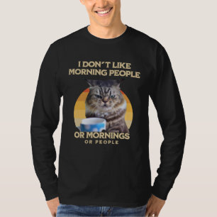 Ich hasse Morgenmenschen und Morgen und Menschen K T-Shirt
