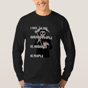 Ich hasse Morgenmenschen und Morgen und Menschen K T-Shirt