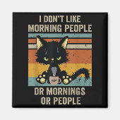 Ich hasse Morgenmenschen und Morgens und Leute spo Magnet (Vorne)