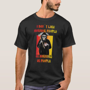 Ich hasse Morgenmenschen und Morgens und Leute spo T-Shirt