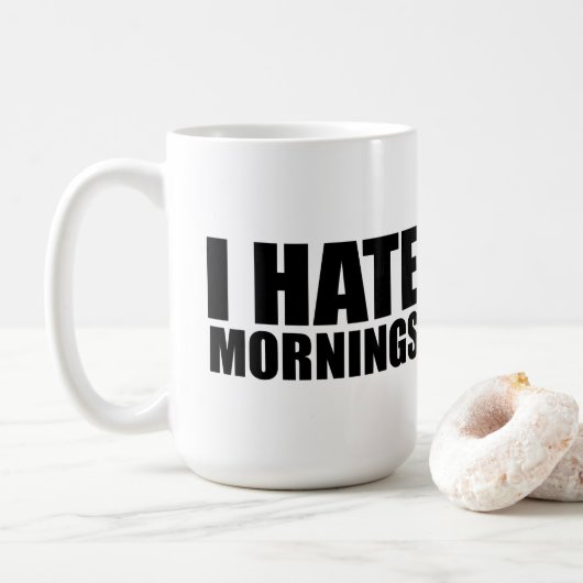 Ich hasse Morgens Kaffeetasse (Mit Donut)