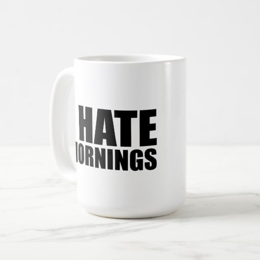 Ich hasse Morgens Kaffeetasse (Vorderseite Links)