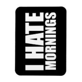 Ich hasse Morgens Magnet (Vertikal)
