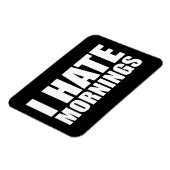 Ich hasse Morgens Magnet (Linke Seite)