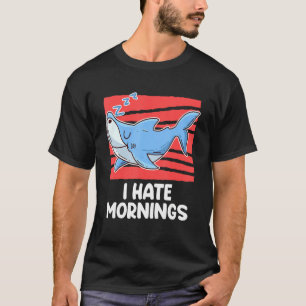 Ich hasse Morgens Morgenmuffel Bad Mood Sleep 1 T-Shirt