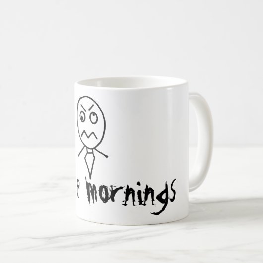 Ich hasse Mornings Kaffeetasse (VorderseiteRechts)