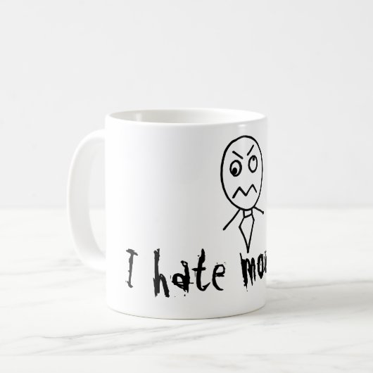 Ich hasse Mornings Kaffeetasse (Vorderseite Links)