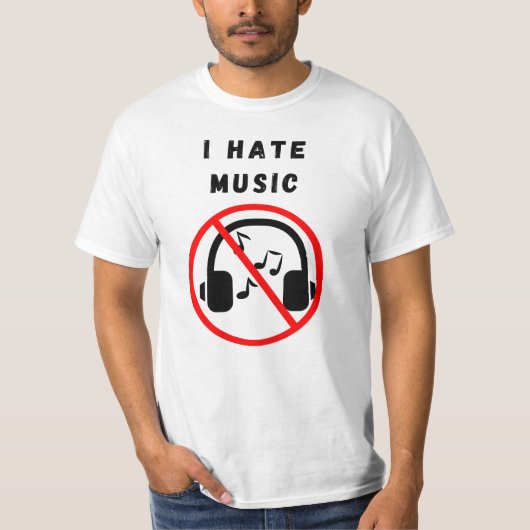 Ich hasse Musik T-Shirt (Vorderseite)