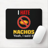 Ich hasse Nachos Shirt Funny mag Nachos Anti nicht Mousepad (Mit Mouse)