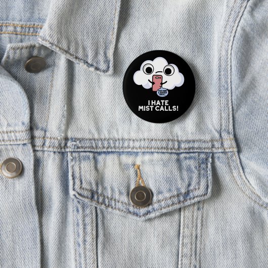 Ich hasse Nebel ruft Funny Cloud Puff Dark BG Button (Beispiel)