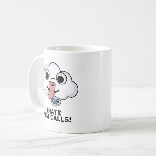 Ich hasse Nebelanrufe Funny Cloud Puff Kaffeetasse (Vorderseite Links)