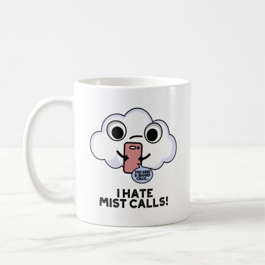 Ich hasse Nebelanrufe Funny Cloud Puff Kaffeetasse (Links)