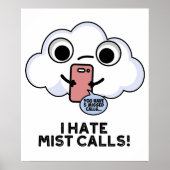 Ich hasse Nebelanrufe Funny Cloud Puff Poster (Vorne)