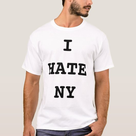 Ich hasse New- YorkShirt T-Shirt (Vorderseite)