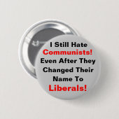 Ich hasse noch Kommunisten! Selbst nachdem sie Button (Vorne & Hinten)