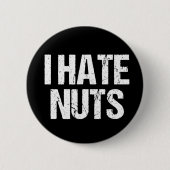 Ich hasse Nuts Button (Vorderseite)