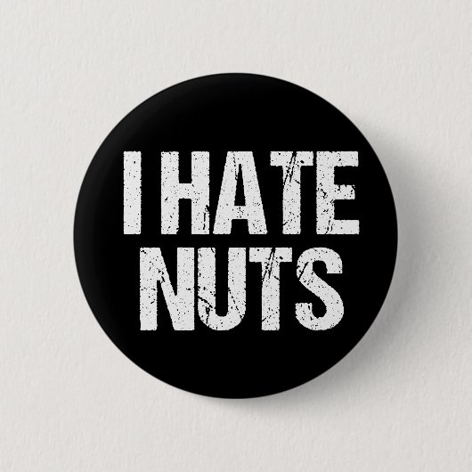Ich hasse Nuts Button (Vorderseite)