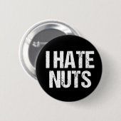 Ich hasse Nuts Button (Vorne & Hinten)