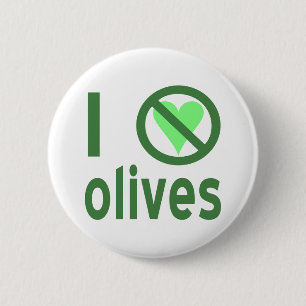 Ich hasse Oliven. Keine Liebe Grün Button