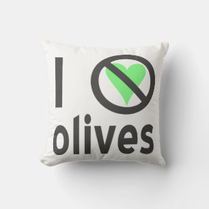 Ich hasse Oliven Keine Liebe Kissen