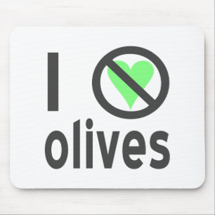 Ich hasse Oliven. Keine Liebe Mousepad