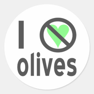Ich hasse Oliven. Keine Liebe Runder Aufkleber