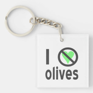 Ich hasse Oliven Keine Liebe Schlüsselanhänger