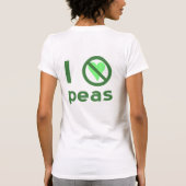 Ich hasse Peas I No Liebe Peas T-Shirt (Rückseite)