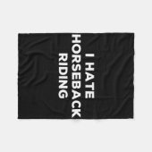 Ich hasse Pferdereiten Reiten Funny Sarcasm Dinge, Fleecedecke (Vorderseite (Horizontal))