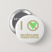 Ich hasse Pilze Keine Liebe Button (Vorne & Hinten)