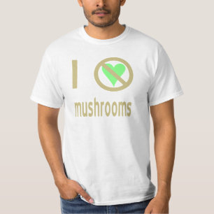 Ich hasse Pilze Keine Liebe T-Shirt