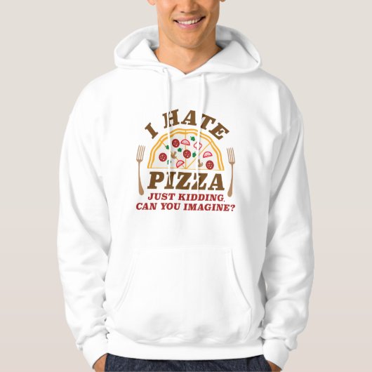 Ich hasse Pizza, nur ein Kind, können Sie sich vor Hoodie (Vorderseite)