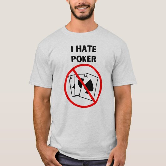 Ich hasse Poker T-Shirt (Vorderseite)