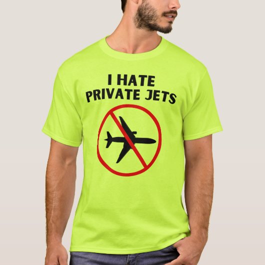 Ich hasse private Jets T-Shirt (Vorderseite)