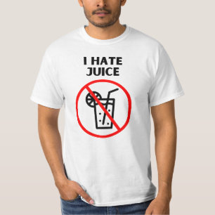 Ich hasse Saft T-Shirt