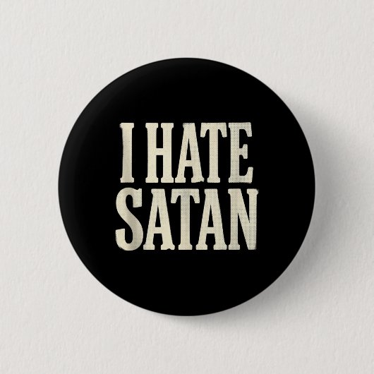 Ich hasse Satan Button (Vorderseite)