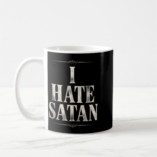 Ich hasse Satan Kaffeetasse (Links)