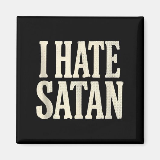 Ich hasse Satan Magnet (Vorne)