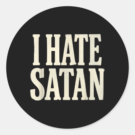 Ich hasse Satan Runder Aufkleber (Vorderseite)