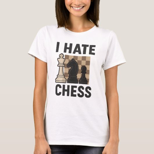 Ich hasse Schach T-Shirt (Vorderseite)