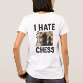 Ich hasse Schach T-Shirt (Rückseite)