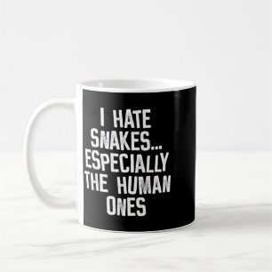 Ich hasse Schlangen, die menschlichen Funny Humor Kaffeetasse