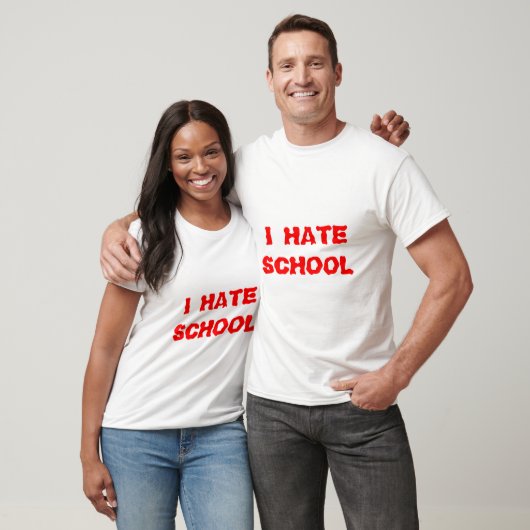 Ich hasse Schule T-Shirt (Unisex)