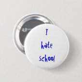 ich hasse Schulknopf Button (Vorne & Hinten)