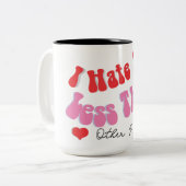 Ich hasse Sie Liebe Zitat Tasse (Vorderseite Links)