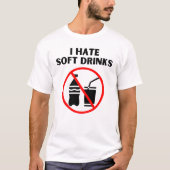 Ich hasse Softdrinks T-Shirt (Vorderseite)